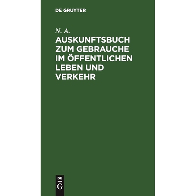预订 Auskunftsbuch zum Gebrauche im öffentlichen Leben und Verkehr: Allerlei Informationen: 9783486724899