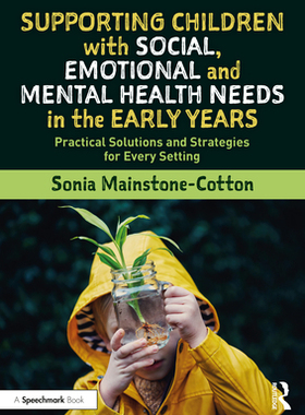 【预订】Supporting Children with Social, Emotional and Mental Health Needs in the Early Years: Practical Solutions...