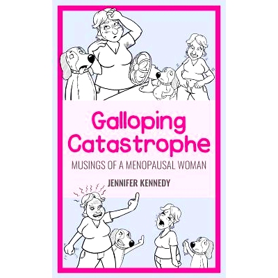 预订 Galloping Catastrophe: Musings of a Menopausal Woman: 9781096742517