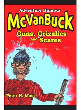 预订 McVanBuck Guns, Grizzlies, And Scares: 9781777053055