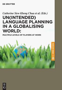 【预订】Un(intended) Language Planning in a Globalising World: Multiple Leve 9783110518238