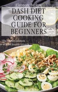 for and 预订 Beginners Guide Diet Healthy Fit The Lifestyle Cookbook Cooking Dash 9781801904940 Perfect