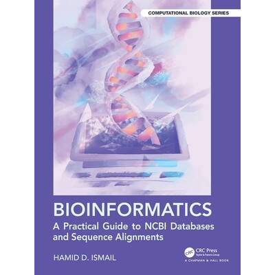 预订 Bioinformatics A Practical Guide to NCBI Databases and Sequence Alignments 生物信息学：NCBI 数据库与序列比对实用指