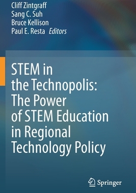 【预订】Stem in the Technopolis: The Power of Stem Education in Regional Technology Policy