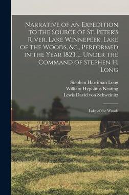 [预订]Narrative of an Expedition to the Source of St. Peter’s River, Lake Winnepeek, Lake of the Woods,  9781017035575