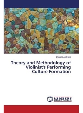 预订 Theory and Methodology of Violinist’s Performing Culture Formation: 9783659563683