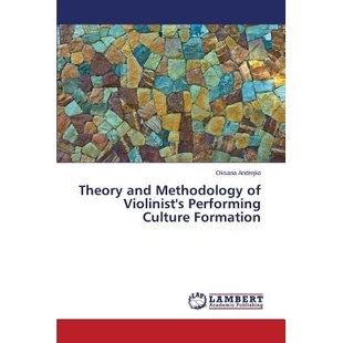 Methodology Formation Theory 9783659563683 Culture and Performing 预订 Violinist’s