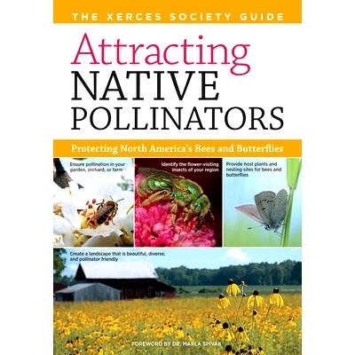 预订 Attracting Native Pollinators: The Xerces Society Guide Protecting North America’s Bees and Butterflies: 978160342