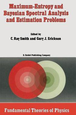 预订 Maximum-Entropy and Bayesian Spectral Analysis and Estimation Problems