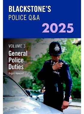 预订 Blackstone’s Police Q&A Volume 3: General Police Duties 2025 Blackstone 警察问答第 3 卷：2025 年一般警察职责: 9780