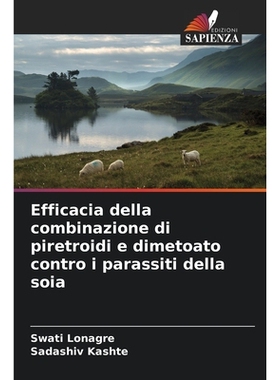 预订 Efficacia della combinazione di piretroidi e dimetoato contro i parassiti della soia: DE: 9786209262012