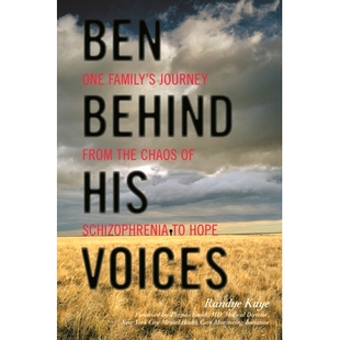 预订 Ben Behind His Voices: One Family’s Journey from the Chaos of Schizophrenia to Hope 在他的声音背后的本：从精神分裂