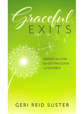 预订 Graceful Exits: Making the Case for Getting Good at Goodbye 优雅的退出：做好告别的理由: 9781538169308