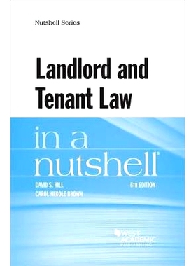 预订 Landlord and Tenant Law in a Nutshell Hill和Brown的房东和租户概述，第六版: 9781634603232