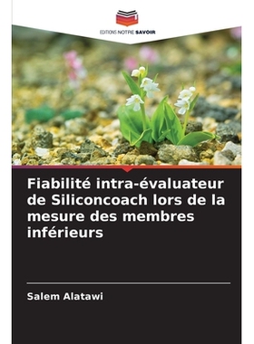 预订 Fiabilité intra-évaluateur de Siliconcoach lors de la mesure des membres inférieurs: DE: 9786209289149