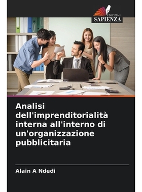 预订 Analisi dell’imprenditorialità interna all’interno di un’organizzazione pubblicitaria: 9786209301599