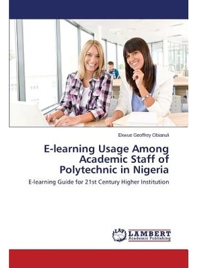 预订 E-learning Usage Among Academic Staff of Polytechnic in Nigeria: 9783659747892