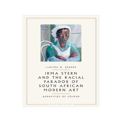 [预订]Irma Stern and the Racial Paradox of South African Modern Art: Audacities of Color 9781350187535
