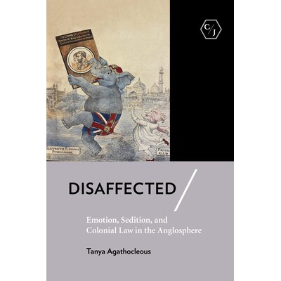 Emotion, Sedition, and Colonial Law in t