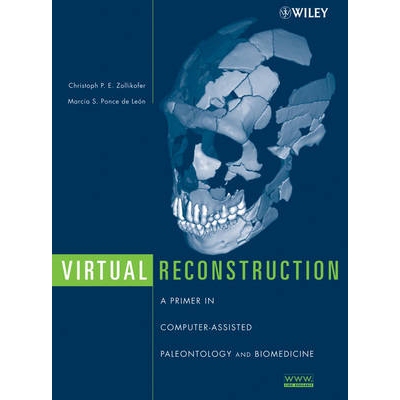 预订 Virtual Reconstruction: A Primer In Computer-Assisted Paleontology And Biomedicine 虚拟重建：计算机辅助: 9780471205
