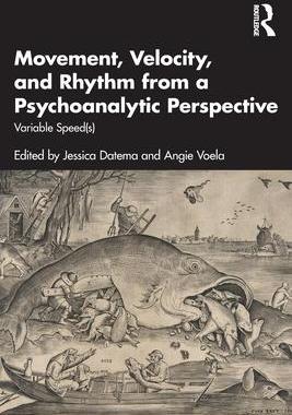 [预订]Movement, Velocity, and Rhythm from a Psychoanalytic Perspective: Variable Speed(s) 9781032046396