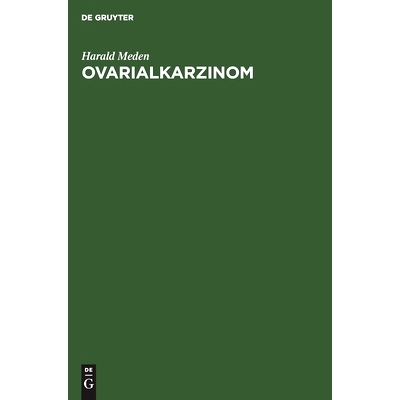预订 Ovarialkarzinom: Aktuelle Aspekte zur Diagnostik und Therapie in Klinik und Praxis: 9783110149562