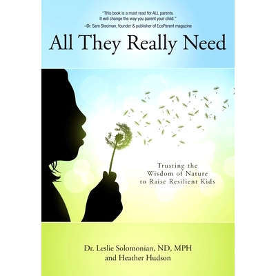 预订 All They Really Need: Trusting the Wisdom of Nature to Raise Resilient Kids