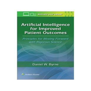 [预订]Artificial Intelligence for Improved Patient Outcomes 9781975197933