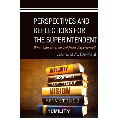 预订 Perspectives and Reflections for the Superintendent: What Can Be Learned from Experience? 院长的观点和思考：从经验