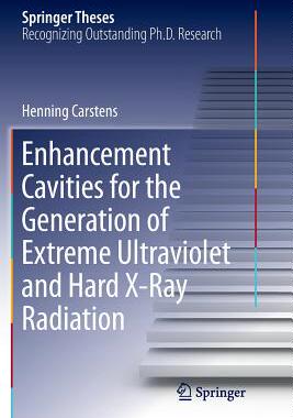 【预订】Enhancement Cavities for the Generation of Extreme Ultraviolet and Hard X-Ray Radiation