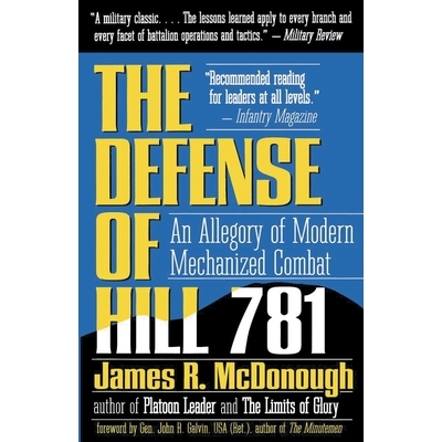 预订 The Defense of Hill 781: An Allegory of Modern Mechanized Combat: 9780891414759