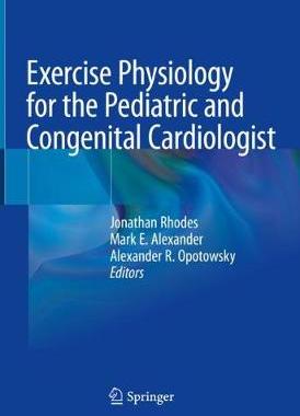 【预订】Exercise Physiology for the Pediatric and Congenital Cardiologist