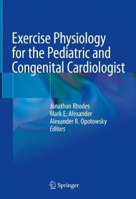 【预订】Exercise Physiology for the Pediatric and Congenital Cardiologist
