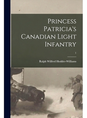 预订 Princess Patricia’s Canadian Light Infantry; 1: 9781014259202