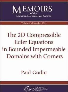 [预订]The 2D Compressible Euler Equations in Bounded Impermeable Domains with Corners 9781470444211