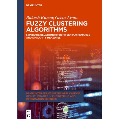 预订 Fuzzy Clustering Algorithms: Symbiotic Relationship Between Mathematics and Similarity Measures. 模糊聚类算法：数学