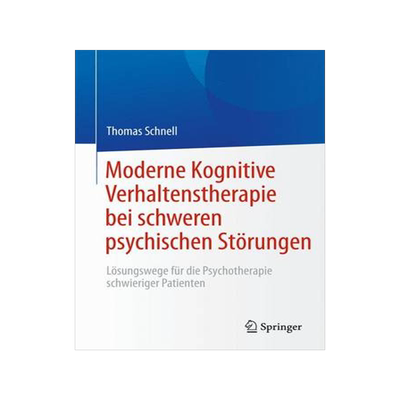 预订 Moderne Kognitive Verhaltenstherapie bei schweren psychischen Störungen