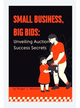预订 Small Business, Big Bids: Unveiling Auction Success Secrets: 9798325053900