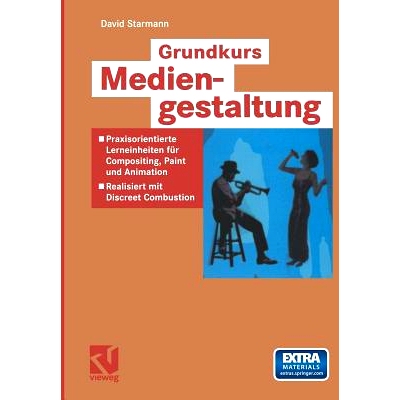 预订 Grundkurs Mediengestaltung: Praxisorientierte Lerneinheiten für Compositing, Paint und Animation — Realisiert mit