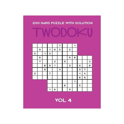 [预订]200 Hard Puzzle With Solution Twodoku Vol 4: Two overlapping Sudoku, puzzle booklet, 2 puzzles per p 9781671788473
