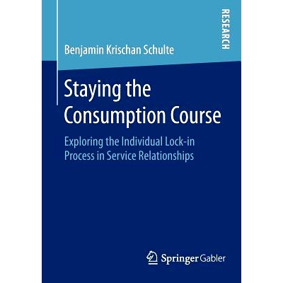 预订 Staying the Consumption Course: Exploring the Individual Lock-in Process in Service Relationships 消费进程停留：探