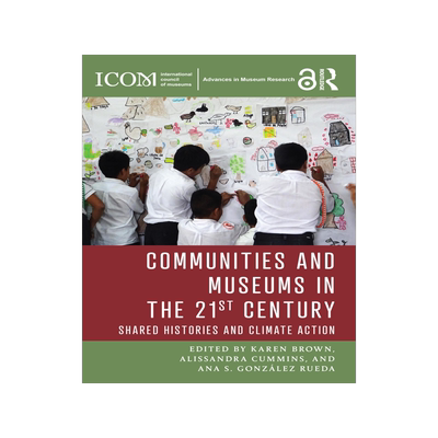[预订]Communities and Museums in the 21st Century 9781032288413
