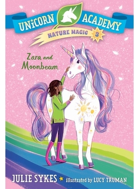 预订 Unicorn Academy Nature Magic #3: Zara and Moonbeam: 9780593426760