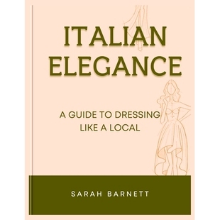 预订 Italian Elegance: A Guide to Dressing Like a Local: 9798871597408