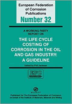 【预售】A Working Party Report on the Life Cycle Costing of Corrosion in the Oil and Gas Industry (EFC 32)