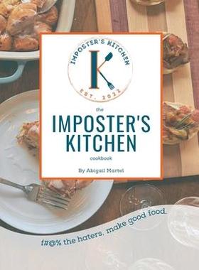 [预订]The Imposter’s Kitchen Cookbook 9798218105372