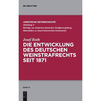 预订 Die Entwicklung des deutschen Weinstrafrechts seit 1871: 9783110682786
