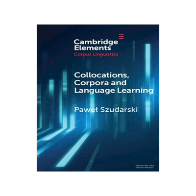 [预订]Collocations, Corpora and Language Learning 9781108994798