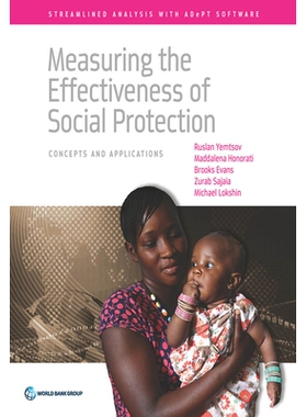 预订 Measuring the Effectiveness of Social Protection: Concepts and Applications 社会保护效率的衡量：概念与应用（丛书）:
