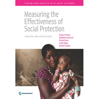 预订 Measuring the Effectiveness of Social Protection: Concepts and Applications 社会保护效率的衡量：概念与应用（丛书）: